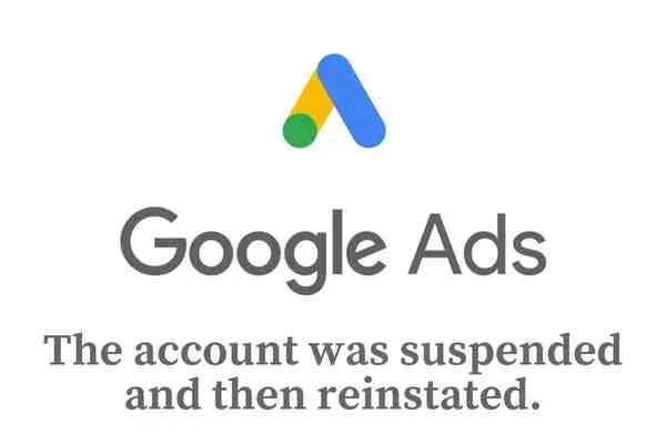 Google Ads Account Was Reinstated.